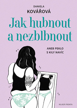 Jak hubnout a nezblbnout aneb Peklo s kily navíc