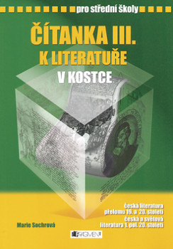 Čítanka III. k literatuře v kostce pro střední školy