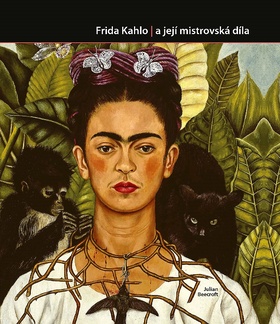 Frida Kahlo a její mistrovská díla