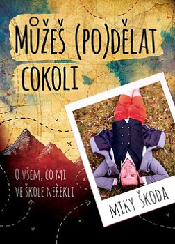 Můžeš (po)dělat cokoli