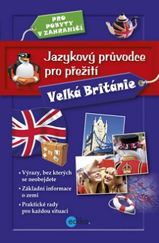 Jazykový průvodce pro přežití Velká Británie