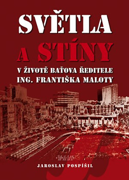 Světla a stíny v životě Baťova ředitele 