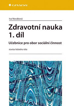 Zdravotní nauka 1.díl -  Učebnice pro obor sociální činnost 