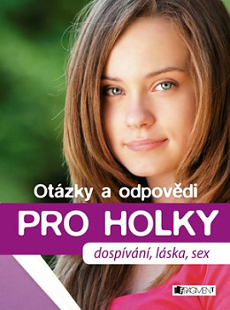 Otázky a odpovědi PRO HOLKY – dospívání,