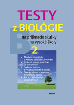 Testy z biológie na prijímacie skúšky na vysoké školy 2