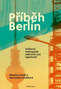 Příběh Berlín - Světová metropole odkrývá svá tajemství