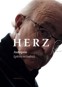 Juraj Herz - Autopsie (pitva režiséra)