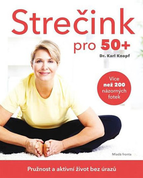 Strečink pro 50+ - Pružnost a aktivní život bez úrazů