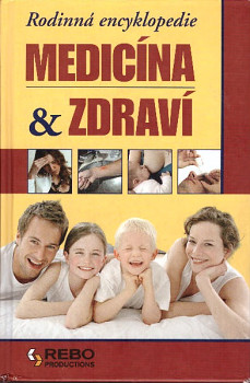 Rodinná encyklopedie medicína a zdraví