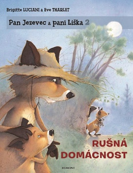 Pan Jezevec a paní Liška 2 Rušná domácnost