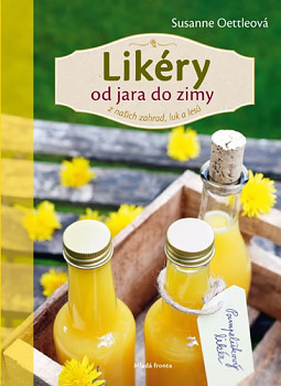 Likéry od jara do zimy: z našich zahrad,