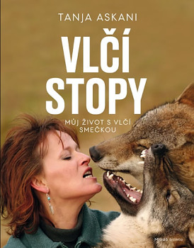 Vlčí stopy - Můj život s vlčí smečkou