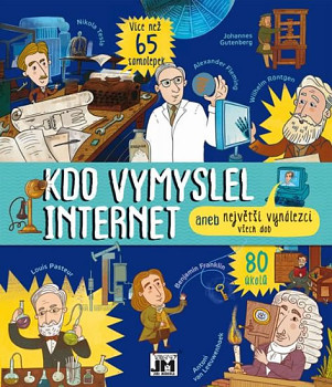 Kdo vymyslel internet aneb Největší vynálezci všech dob