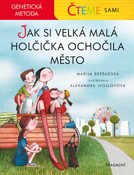 Čteme sami Jak si velká malá holčička ochočila město