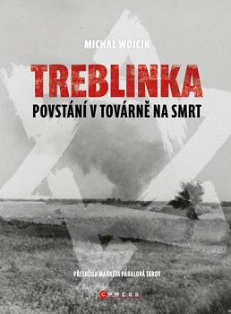 Treblinka Povstání v továrně na smrt