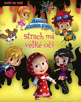 Mášiny strašidelné příběhy - Strach má v