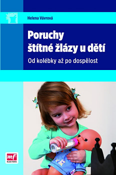 Poruchy štítné žlázy u dětí - Od kolébky až po dospělost